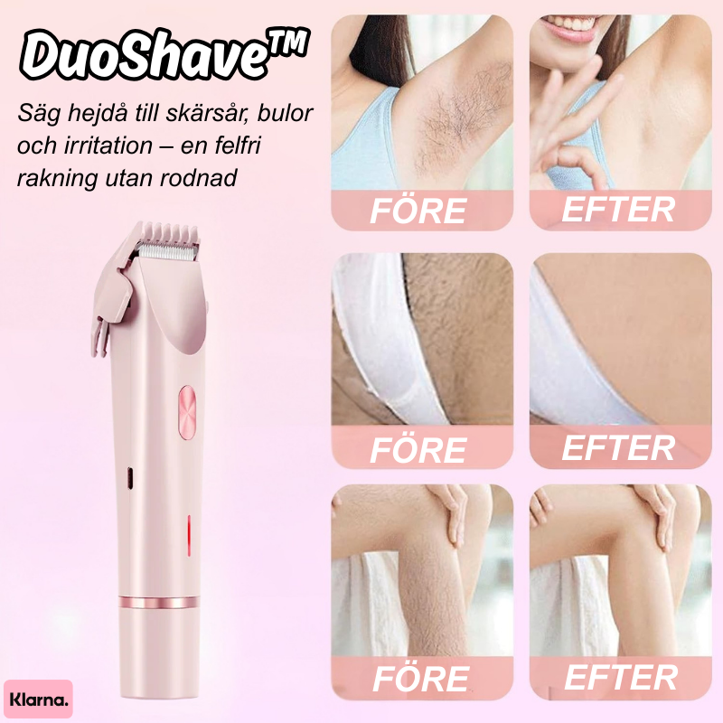 DuoShave™ | Säg hejdå till skärsår, bulor och irritation – en felfri rakning utan rodnad
